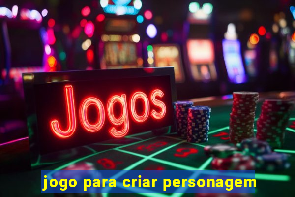 jogo para criar personagem